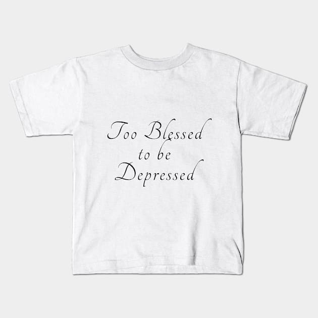 Too Blessed Kids T-Shirt by rareclass